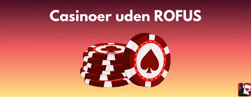 Casinoer Uden ROFUS – Spil Uden Begrænsninger