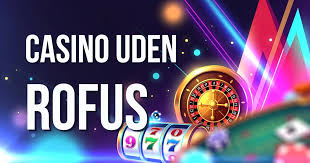 Casino Uden Om Rufus Find Digitale Gaming Oplevelser Uden Bekymringer