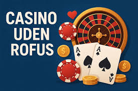 Danske Casino Uden ROFUS Oplev Spilfriheden