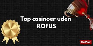 Spil Casino Uden om ROFUS - En Guide til Uafhængig Spil