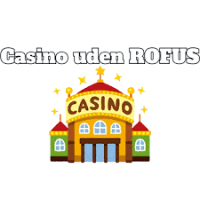 Spil Casino Uden om ROFUS - En Guide til Uafhængig Spil